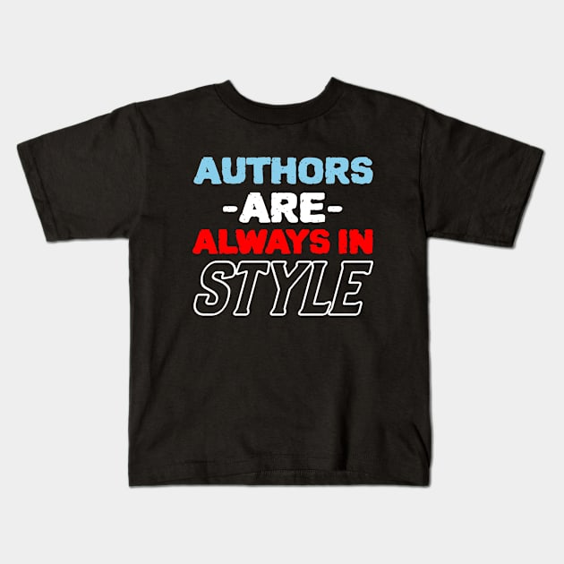 Authors Are Always In Style Kids T-Shirt by Orange-Juice